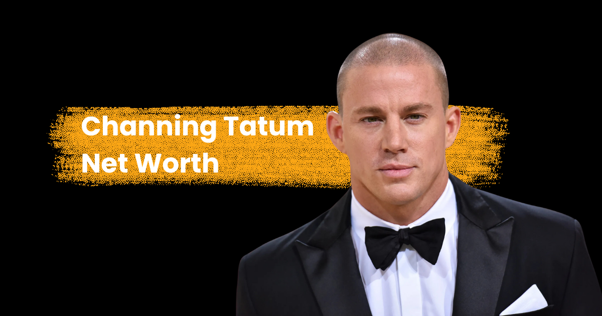 Channing Tatum Net Worth