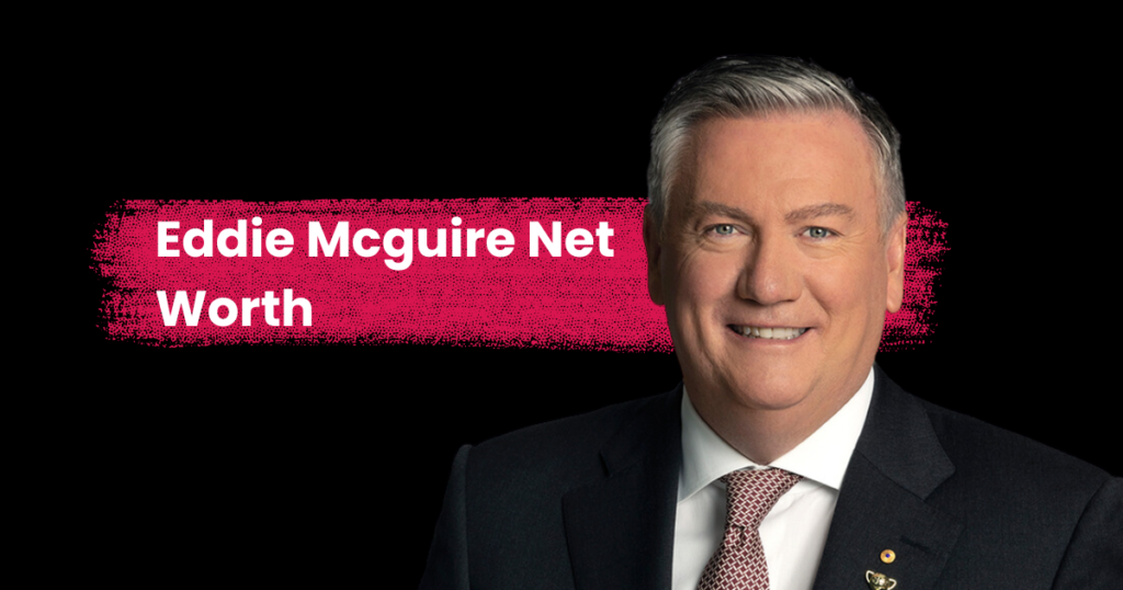 Eddie Mcguire Net Worth