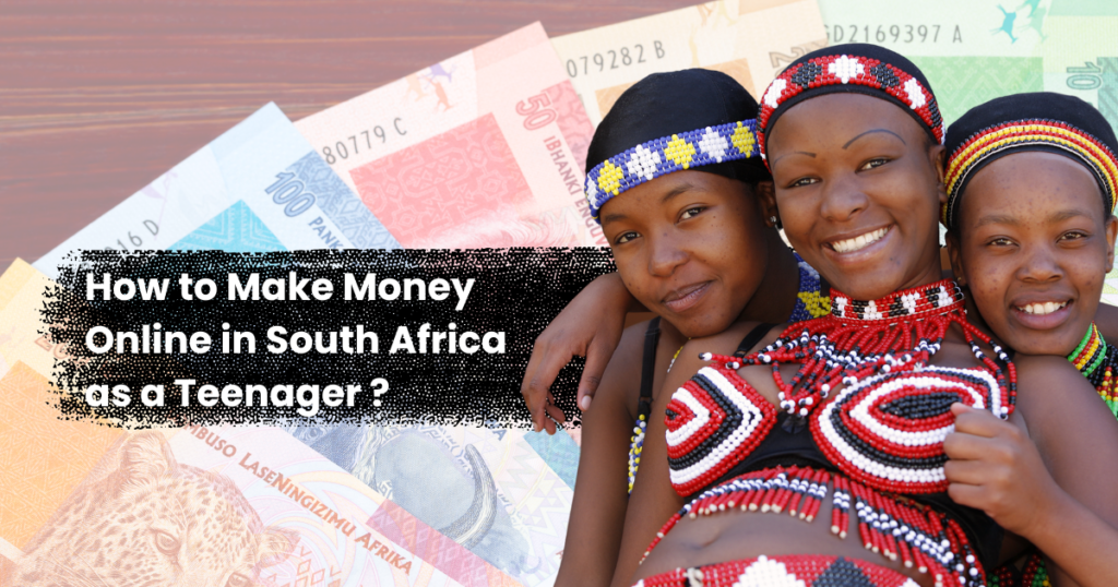 How to Make Money Online in South Africa as a Teenager