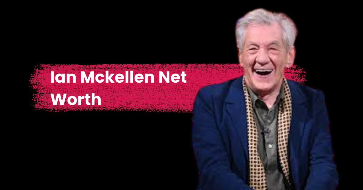 Ian Mckellen Net Worth