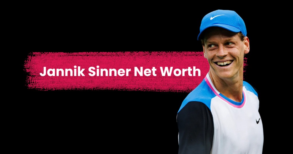 Jannik Sinner Net Worth