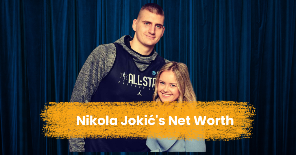 Nikola Jokić's Net Worth