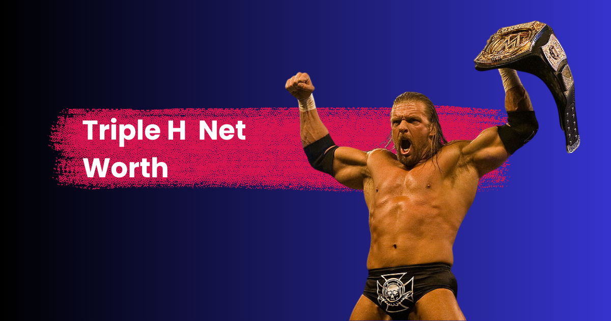 Triple H Net Worth